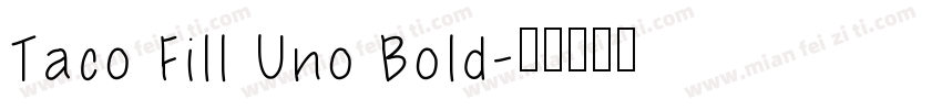 Taco Fill Uno Bold字体转换